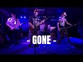 - GONE - performed live at the corn exchange!