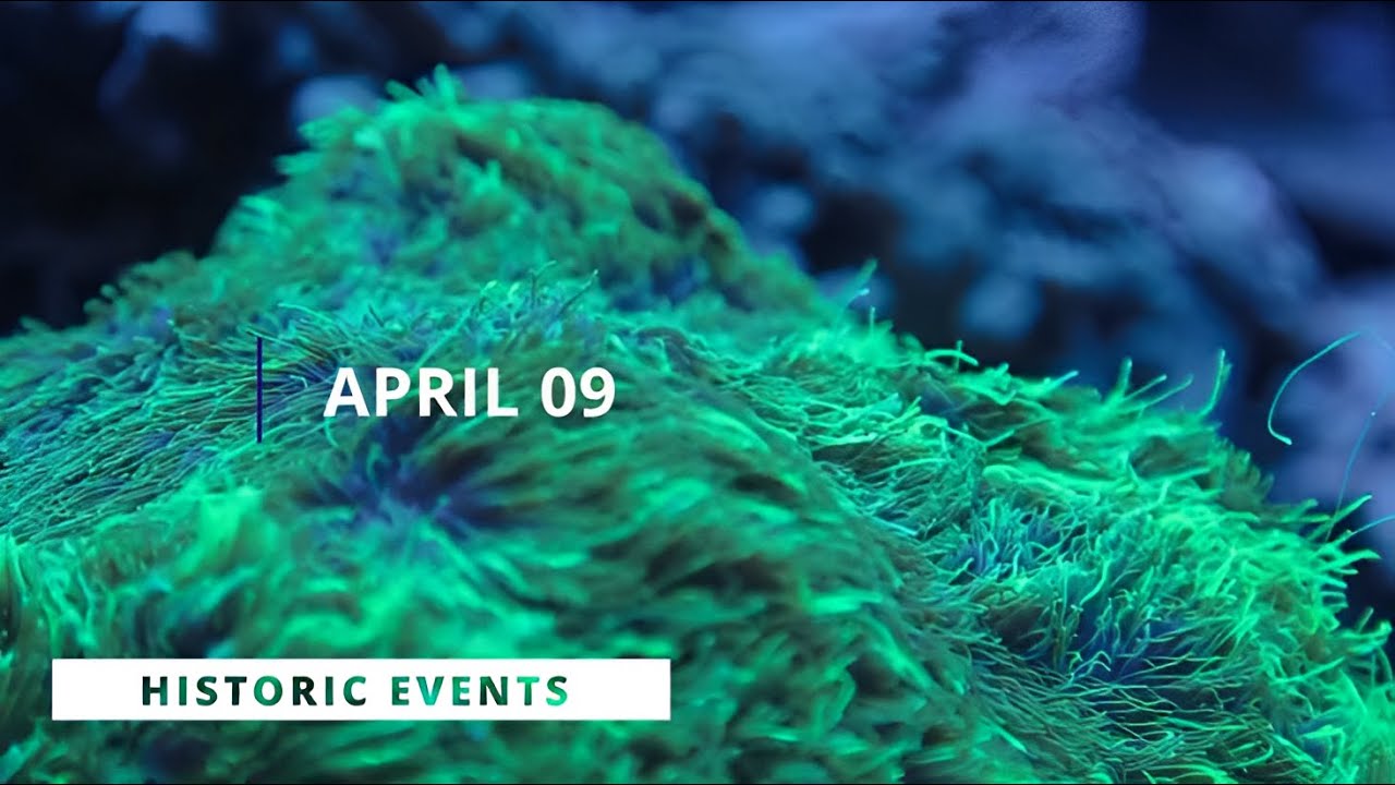 What Happened On Today s Day April 09 HISTORIC EVENTS In