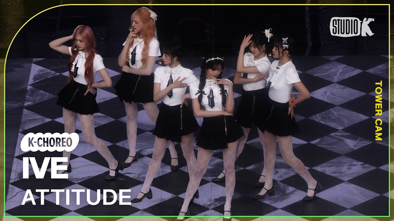 [K-Choreo Tower Cam 4K]  아이브 직캠 'ATTITUDE' (IVE Choreography) l @MusicBank KBS 240214