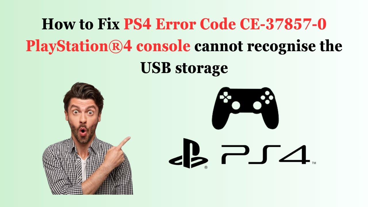 How to Fix PS4 Error Code CE-37857-0 PlayStation®4 console cannot