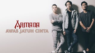 Awas Jatuh Cinta  Armada lirik