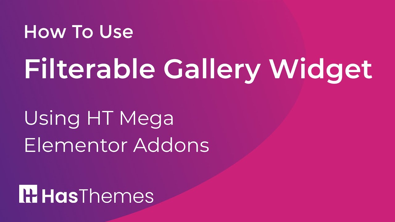 How to Use Filterable Gallery Widget in Elementor by HT Mega