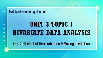 [MAA] 3.1 G Bivariate Data Analysis - Coefficient of Determination and Making Prediction