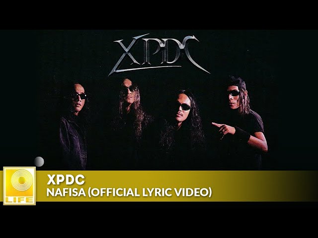 XPDC - Nafisa (Official Lyric Video) class=