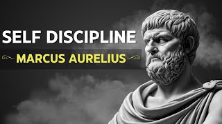 12 Stoic Principles To Build SELF DISCIPLINE | Marcus Aurelius Stoicism