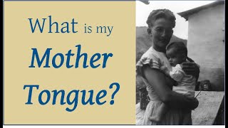 What is my Mother Tongue?