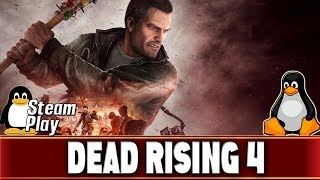 Dead Rising 4 | Linux Gaming | Ubuntu 18.04 | Steam Play