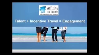 Talent + Incentive Travel = Employee Engagement
