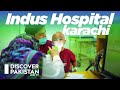 Indus hospital  serving the humanity  providing free health facilities  hello karachi