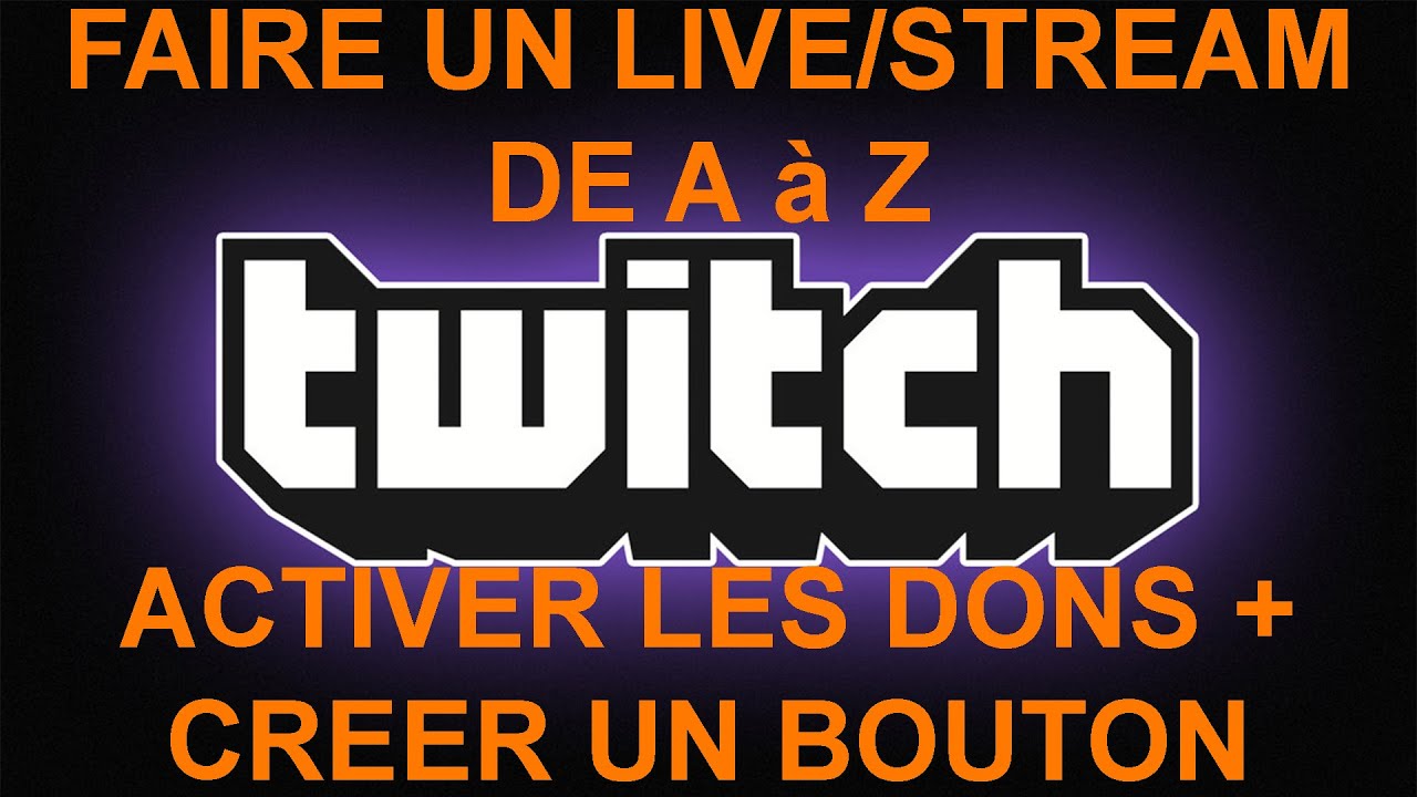 [Tutoriel] Comment faire un Live/Stream de A à Z | Activer les Dons