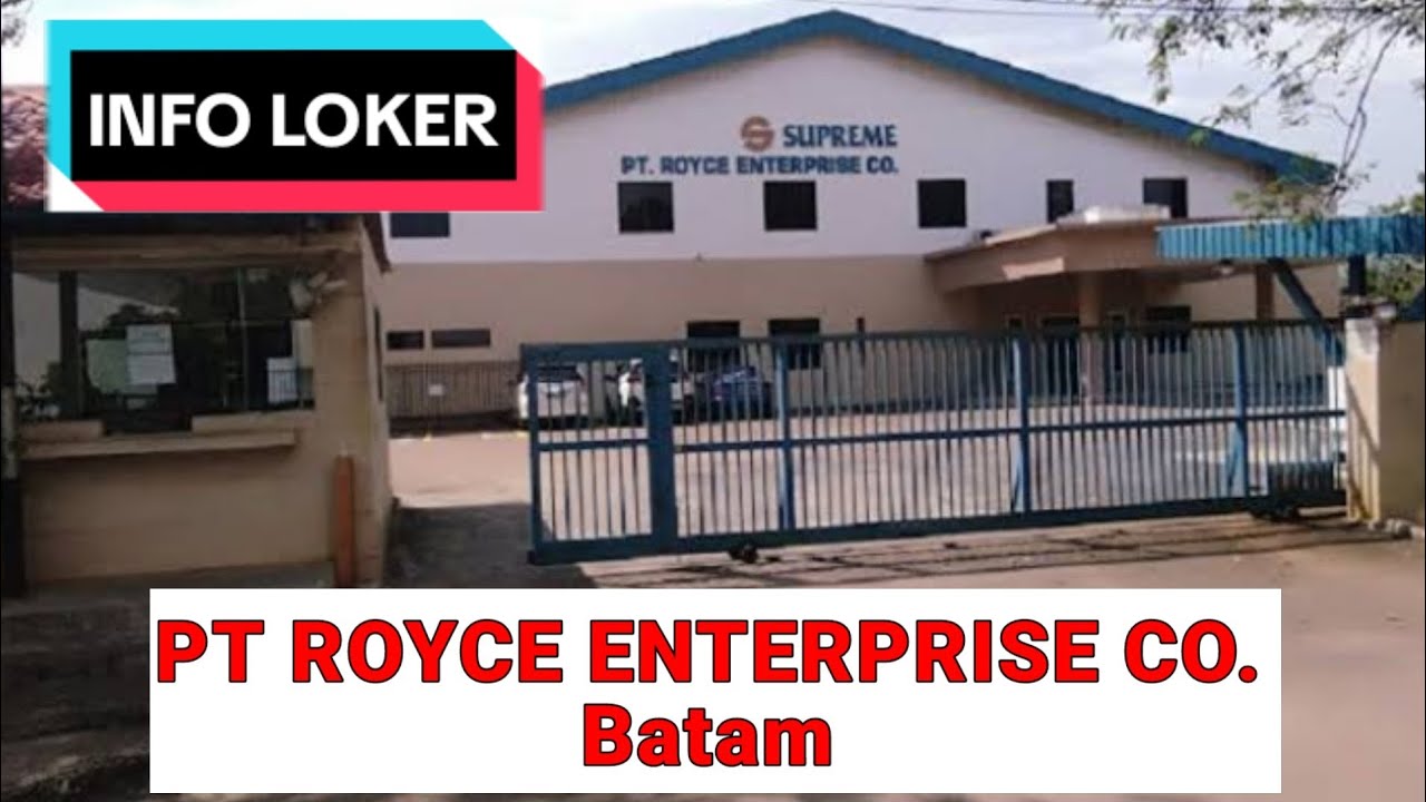 Loker Batam Hari ini PT Royce Enterprise Co. | Lowongan Kerja Hari ini