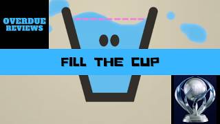 Fill the Cup Trophy Guide | OVERDUE REVIEW #290 screenshot 4