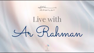 15 - Live with Ar Rahman through Surah Al Ikhlas