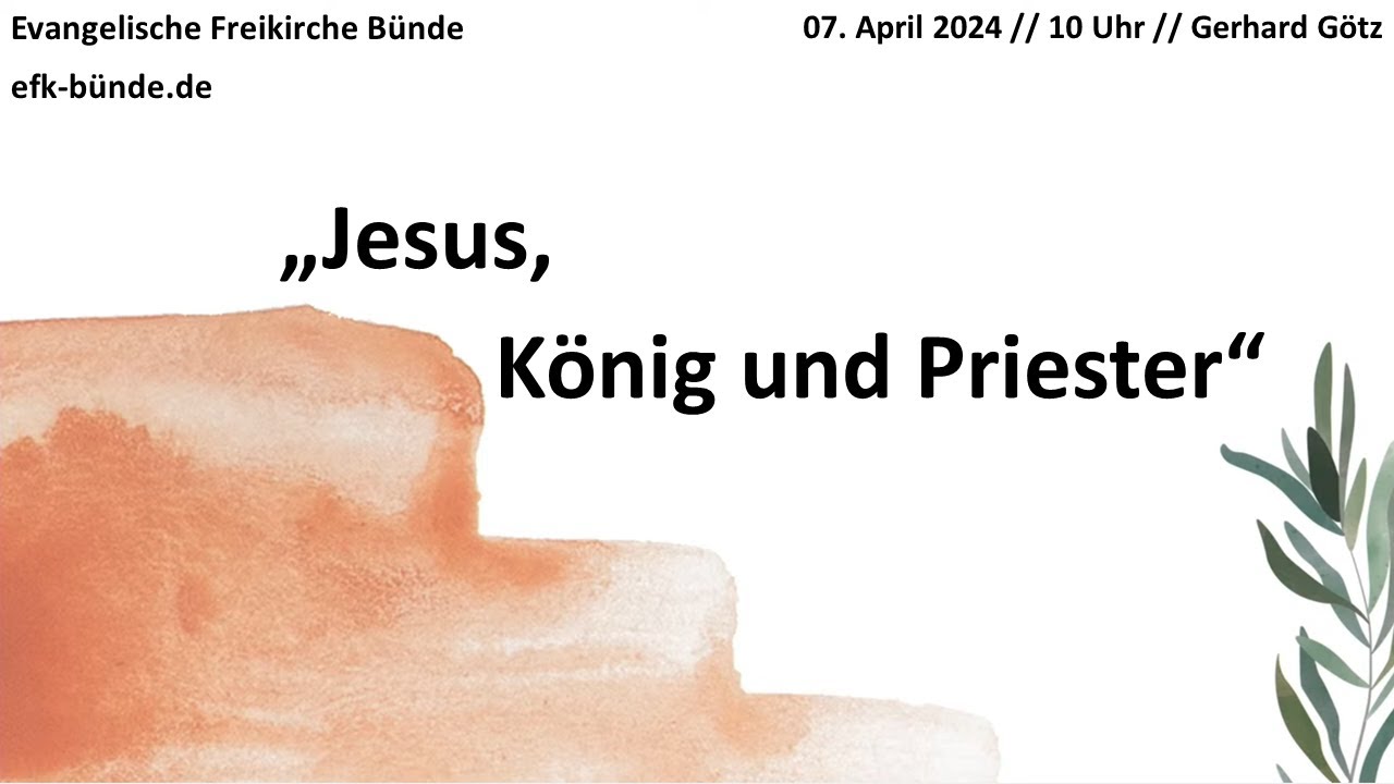 Predigt: "Jesus, König und Priester" // Gerhard Götz