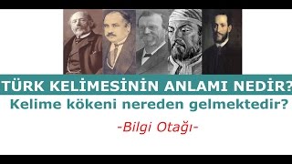 Türk Keli̇mesi̇ni̇n Anlami İsi̇m Kökeni̇