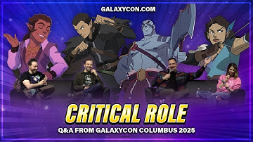 Critical Role Q&A | GalaxyCon Columbus 2025