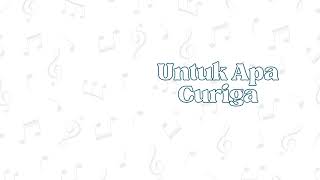 Untuk Apa Curiga  Hana Pertiwi
