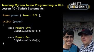 C++ Basics Lesson 10 (with my Son)  - Switch Statements