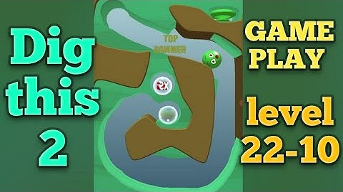 dig this 2 level 22-10 gameplay walkthrough Solution