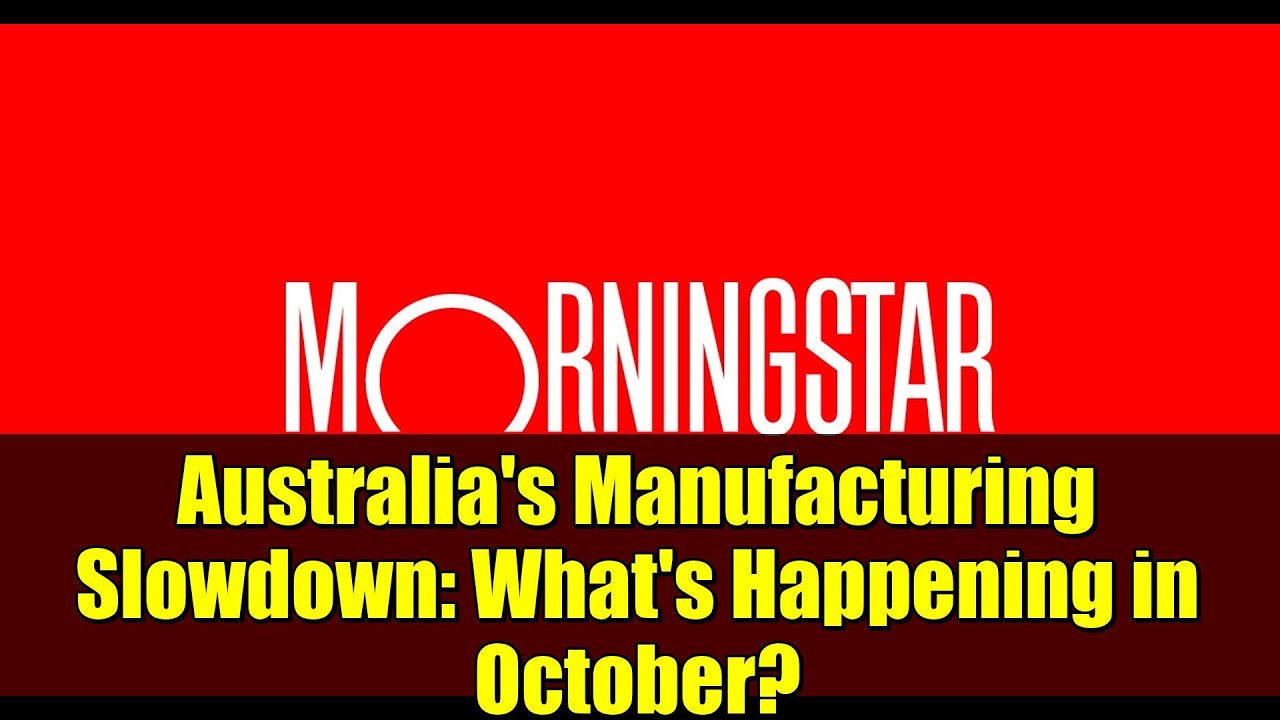 Australia's Manufacturing Slowdown: What's Happening in October?