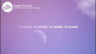 ASAP Rocky ft. Skepta - Praise the lord (lyrics)🎧