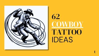 62 Cowboy Tattoo Design Ideas