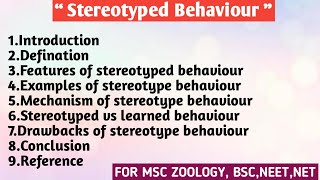Stereotyped behaviour | Features | Examples | Mechanism | Stereotype vs learn behaviour | Drawbacks