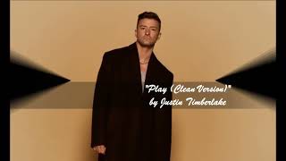 &quot;Play (Clean Version)&quot; by Justin Timberlake