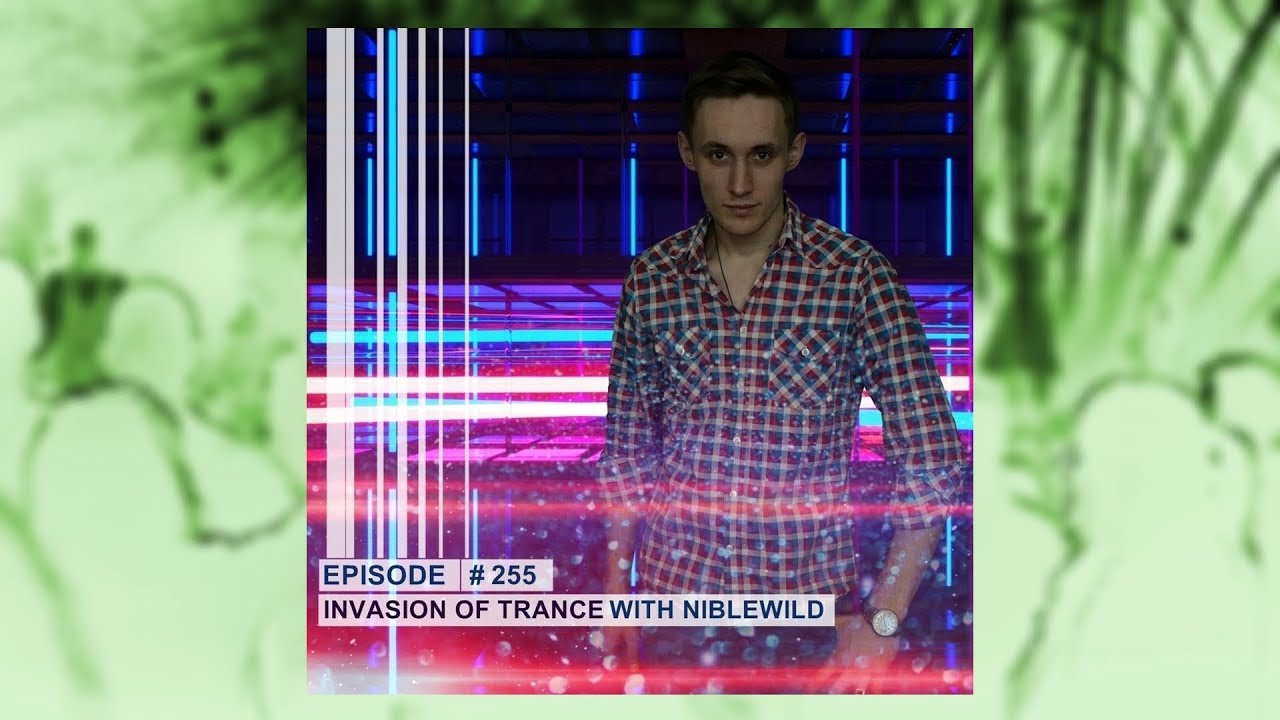 Niblewild - Invasion of Trance Episode 