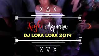 DJ Loka Loka 2019