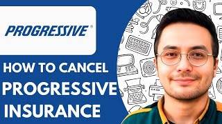 How to cancel progressive insurance - 2025 (Best Method)
