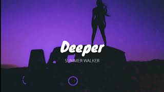 Summer Walker -Deeper (Chopped &amp; Screwed)