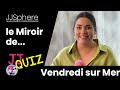 Le miroir de vendredi sur mer  jjtv