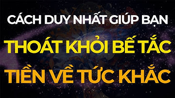 Cách Duy Nhất Giúp Bạn Thoát Khỏi Bế Tắc Thu Hút Tiền Bạc Tức Khắc I Sức Mạnh Tiềm Thức Luật Hấp Dẫn