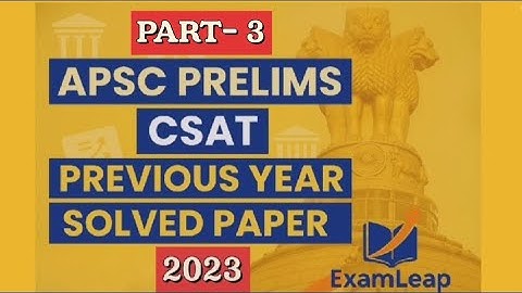 APSC Prelims CSAT 2023 | Previous Year Solved Paper | Crack CSAT Easily! #apsc #csat #video #csat