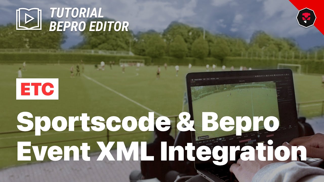 [TUT] BEPRO Editor #ETC - 1. Sportscode & Bepro Event XML Integration