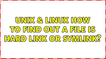 Unix & Linux: How to find out a file is hard link or symlink? (2 Solutions!!)