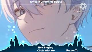 Information Nightcore-Circle With Me(W/Lyrics in Comments!) News