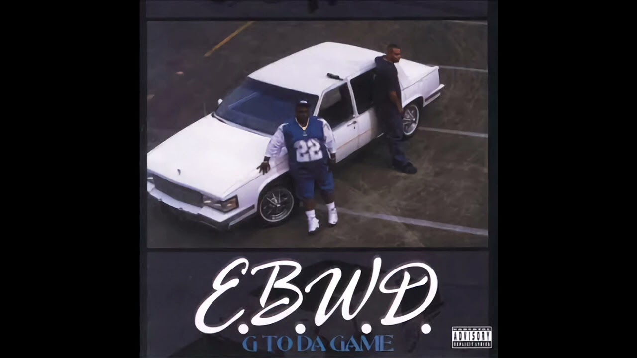 E.B.W.D - G To Da Game (1996) [Full Album] Houston, TX - YouTube