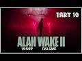ALAN WAKE 2 - Full Playthrough Part 10 - No Commentary 1440p