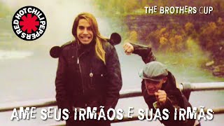 Red Hot Chili Peppers - The Brothers Cup (Legendado em Português)