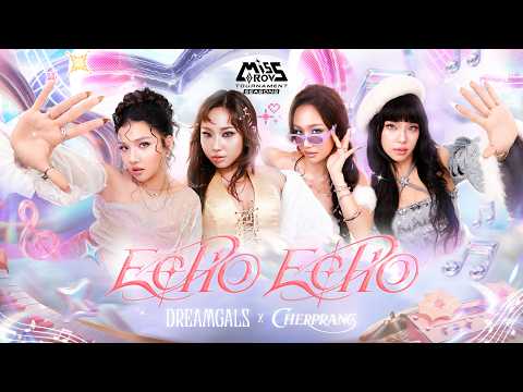 [Official MV] ECHO ECHO - DREAMGALS X Cherprang | Miss RoV Tournament 2026 Season 2