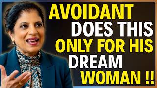 7 Things Avoidant Men Do Only For The Woman They Love Madly - Dr Ramani Durvasula