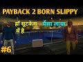Payback 2 Story Level 6 Born Slippy Hindi Gameplay Payback 2 Story Level 6 Born Slippy Hindi Gameplay