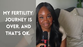 My Solo Fertility Journey Is Over...And that’s Ok.