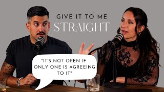 Exploring Open Relationships | Episode 7 | Give It To Me Straight Podcast