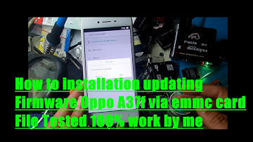 How to installation updating Firmware Oppo A37f via emmc card File Tested 100% work by me