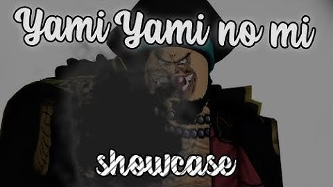 Yami Yami No Mi Showcase ! - One Piece Pirates Wrath - Roblox