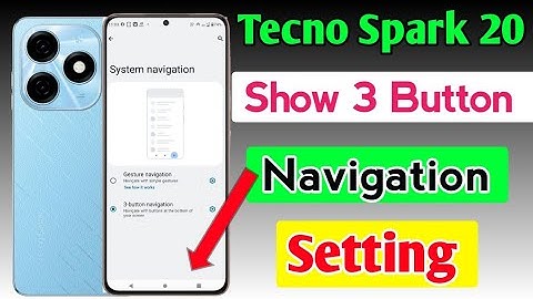 Tecno Spark 20 me back button change kaise kare/How to show 3 button navigation in Tecno spark 20