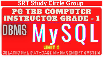 UNIT - 6 RDBMS MySQL PGTRB Computer Instructor Grade I 2021 SRT Study Circle Group